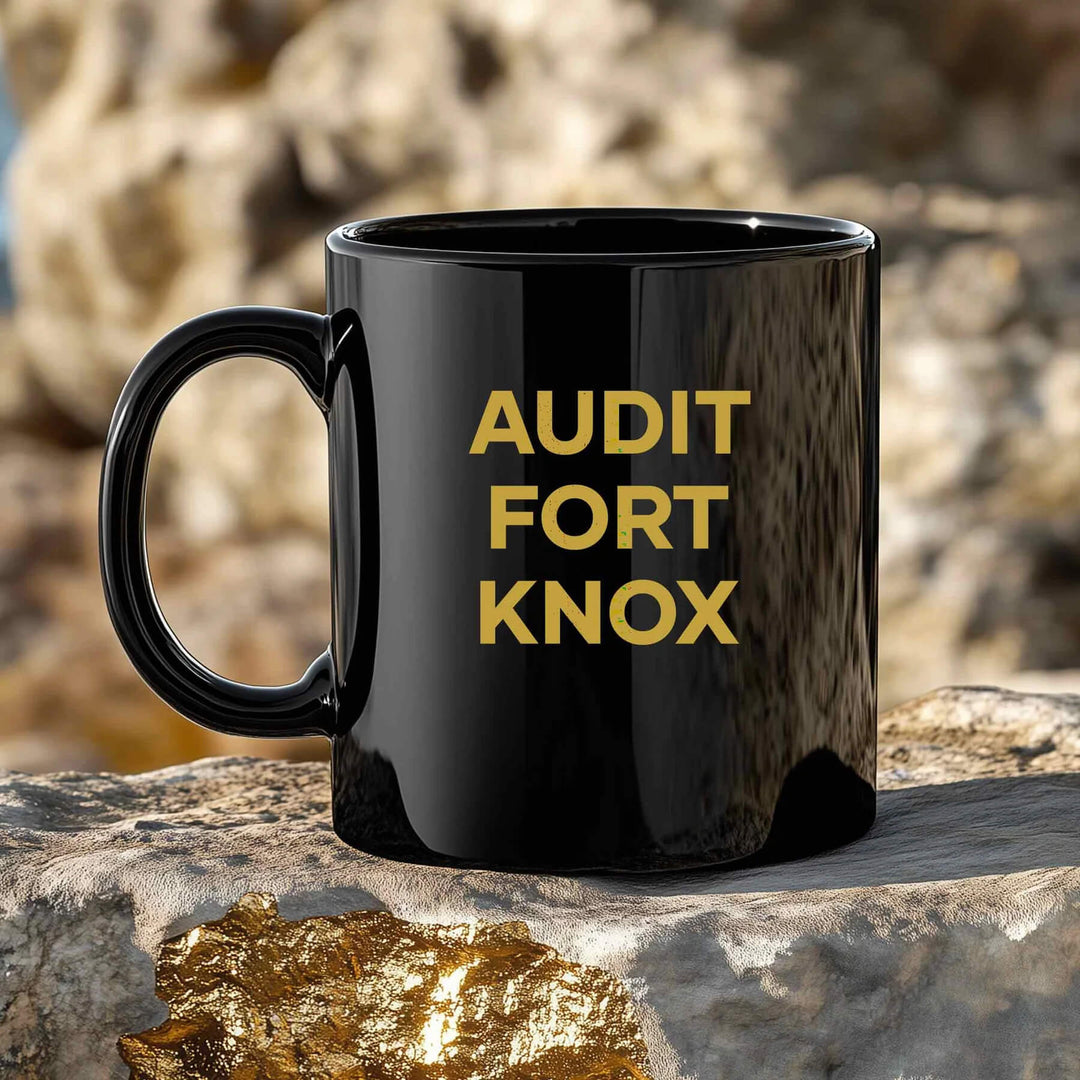 Make Gold Great – AUDIT FORT KNOX – Mug